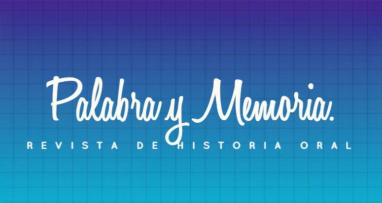 Palabra y memoria. Revista de Historia Oral